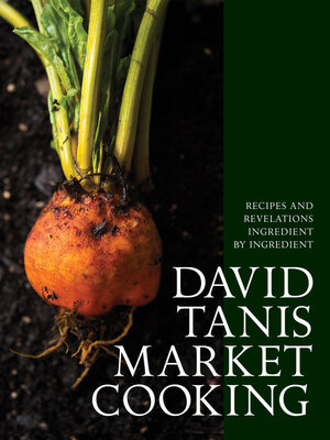 cover image of David Tanis Market Cooking